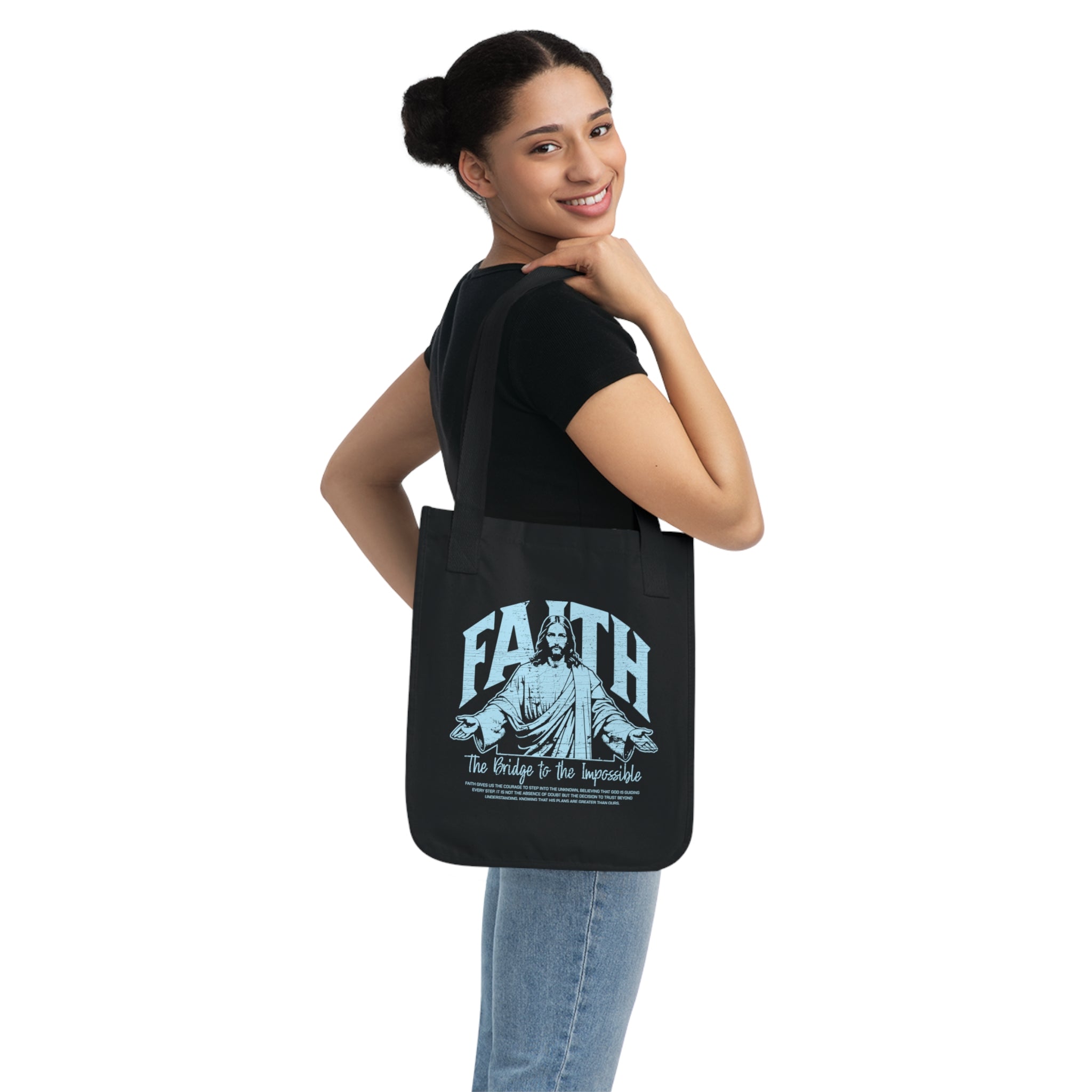 Faith the Bridge to the Impossible - Organic Canvas Tote Bag - Eco-Friendly, Stylish Carryall for Everyday Use