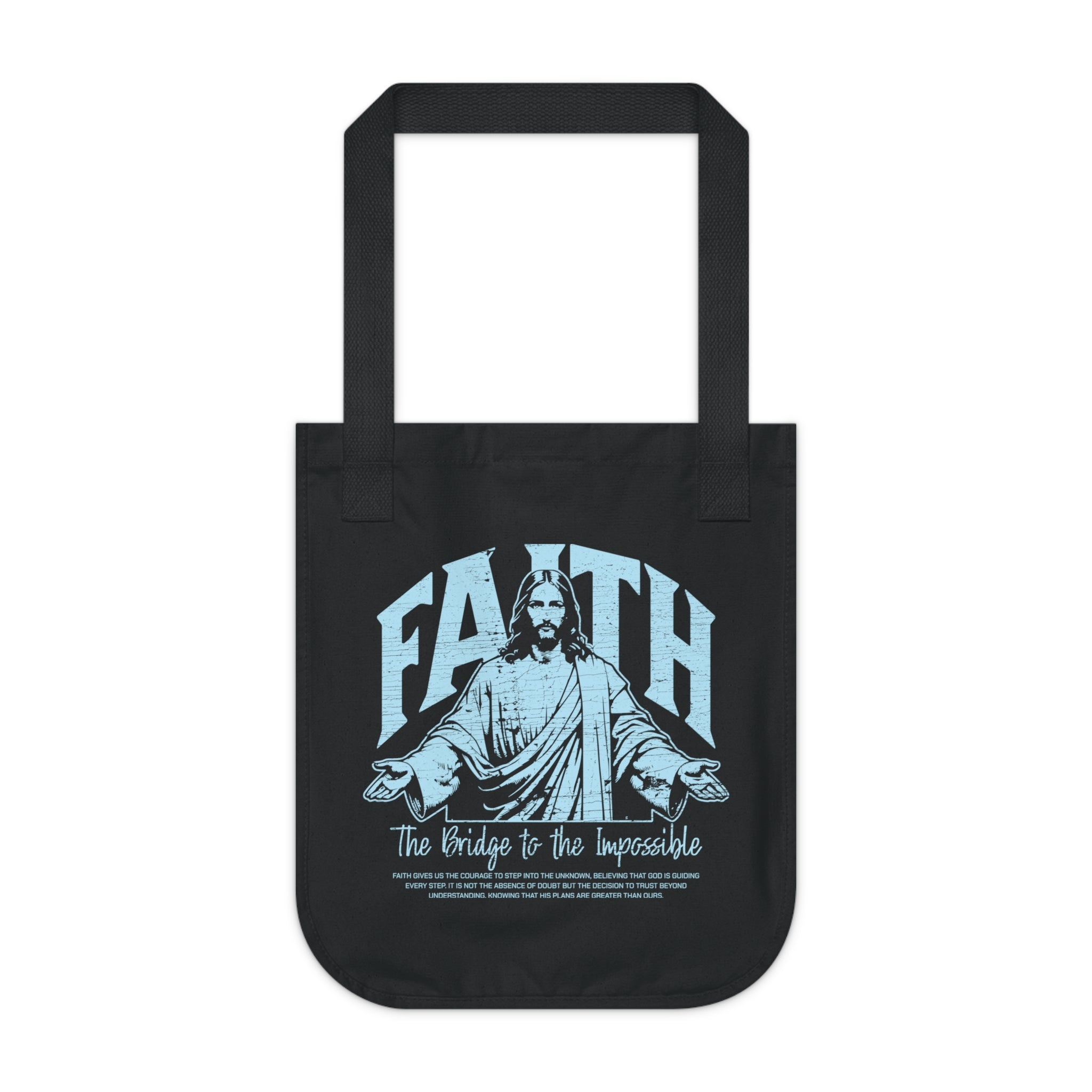 Faith the Bridge to the Impossible - Organic Canvas Tote Bag - Eco-Friendly, Stylish Carryall for Everyday Use